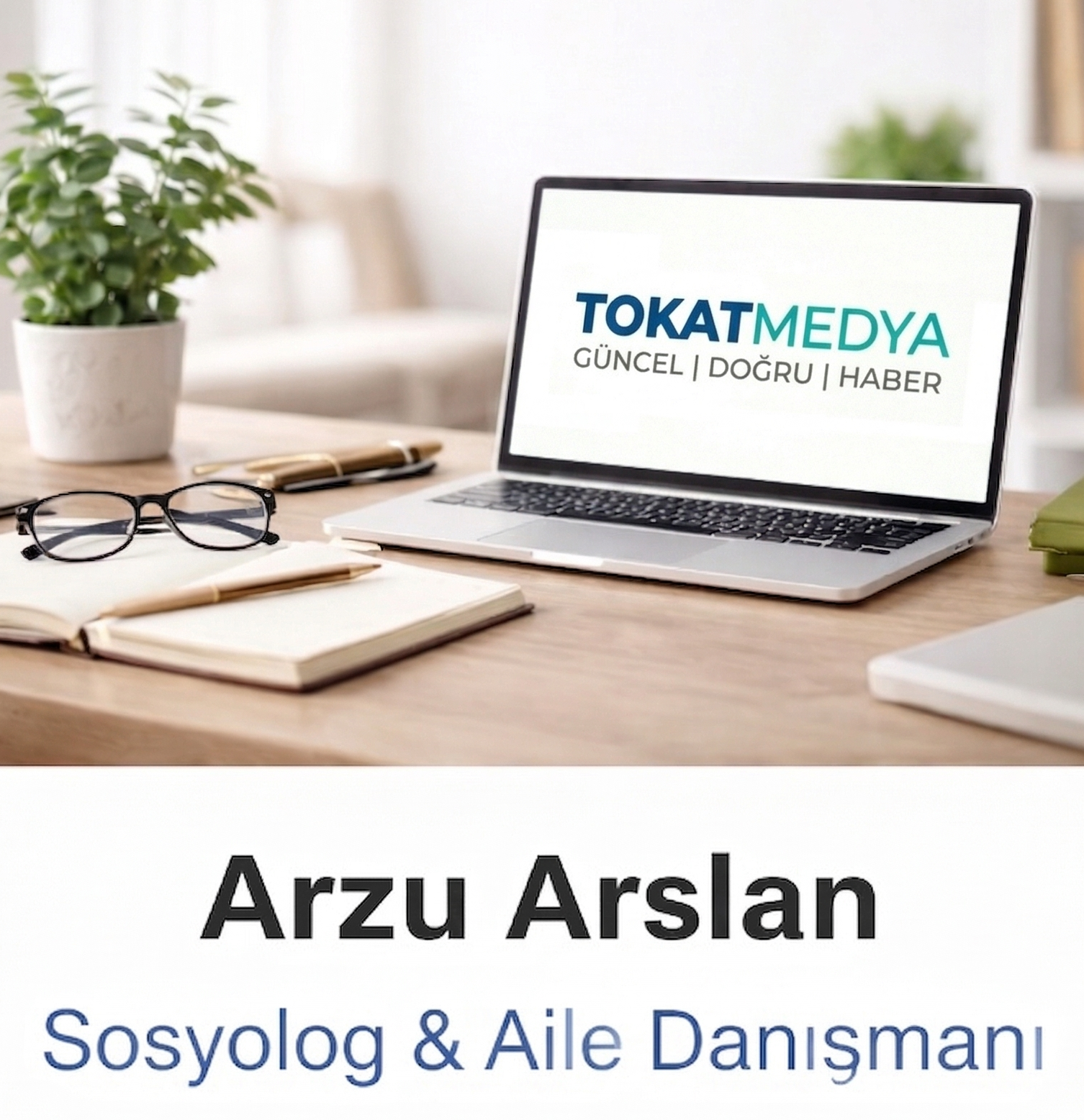 Arzu ARSLAN - Sosyolog- Aile Danışmanı